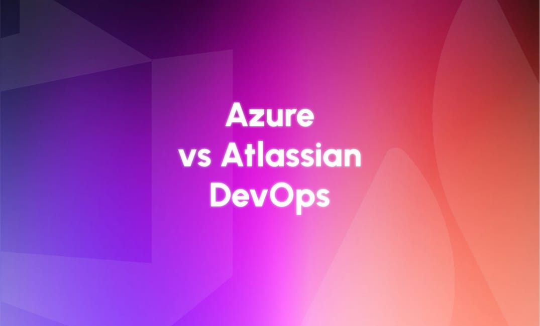 Azure vs Atlassian DevOps by Eugene Slyvinsky