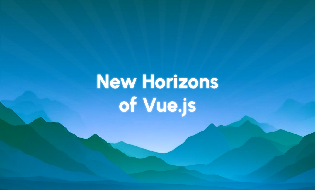 Vue.js New Horizons by Eugene Slyvinsky