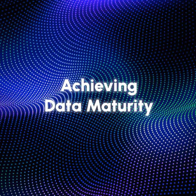 Image of: Achieving Data Maturity